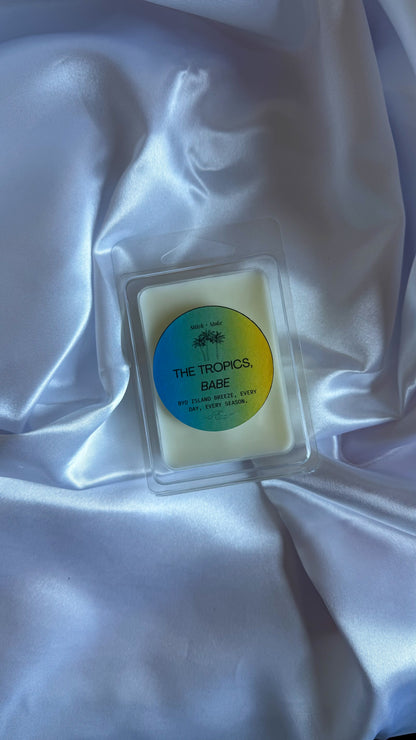 The Tropics, Babe Wax Melts